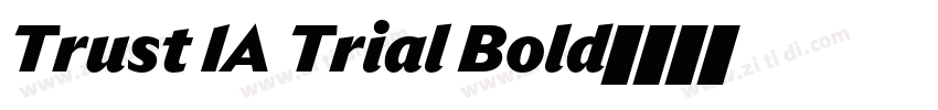Trust 1A Trial Bold字体转换 Trust 1A Trial Bold字体转换